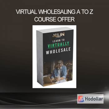 Virtual Wholesaling A to Z Course Offer