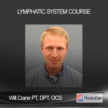 Will Crane PT, DPT, OCS - Lymphatic System Course