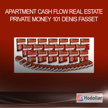 APARTMENT CASH FLOW REAL ESTATE PRIVATE MONEY 101 denis fasset