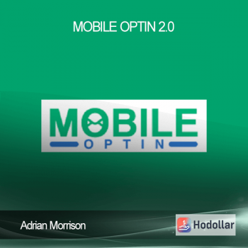Adrian Morrison - Mobile Optin 2.0
