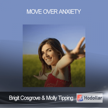 Brigit Cosgrove & Molly Tipping - Move Over Anxiety