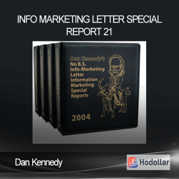 Dan Kennedy - Info Marketing Letter - Special Report 21