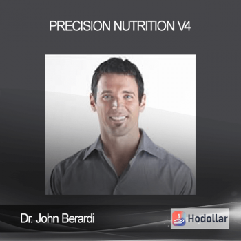 Dr. John Berardi - Precision Nutrition v4