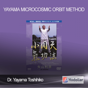 Dr. Yayama Toshihiko - Yayama Microcosmic Orbit Method