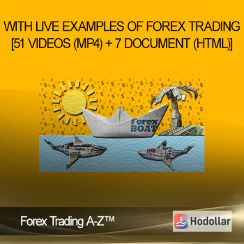 Forex Trading A-Z™ - With LIVE Examples of Forex Trading [51 Videos (MP4) + 7 Document (HTML)]