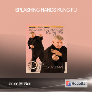 James McNeil - Splashing Hands Kung Fu