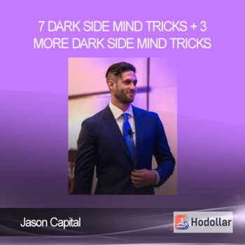 Jason Capital - 7 Dark Side mind Tricks + 3 More Dark Side Mind Tricks