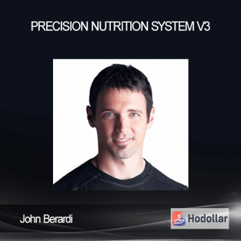 John Berardi - Precision Nutrition System V3
