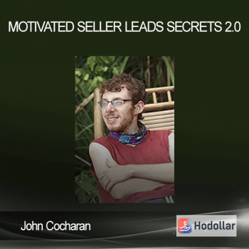 John Cocharan - Motivated Seller Leads Secrets 2.0