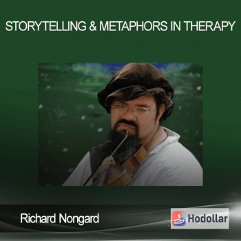 Richard Nongard - Storytelling & Metaphors in Therapy
