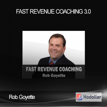 Rob Goyette - Fast Revenue Coaching 3.0
