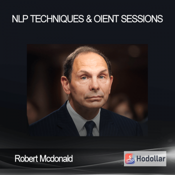 Robert Mcdonald - NLP Techniques & Oient Sessions
