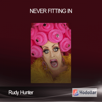 Rudy Hunter - Never Fitting In