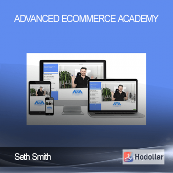 Seth Smith - Advanced Ecommerce Academy
