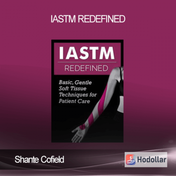 Shante Cofield - IASTM Redefined