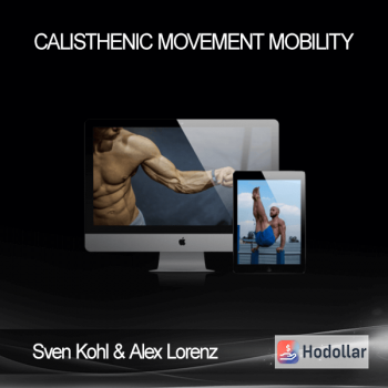 Sven Kohl & Alex Lorenz - Calisthenic Movement - Mobility