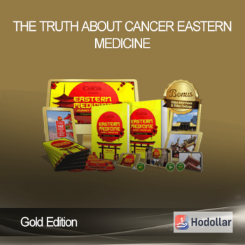 The Truth About Cancer Eastern Medicine - Gold Edition