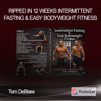 Tom DeBlass - Ripped In 12 Weeks Intermittent Fasting & Easy Bodyweight Fitness