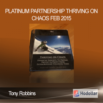 Tony Robbins – Platinum Partnership Thriving on Chaos Feb 2015