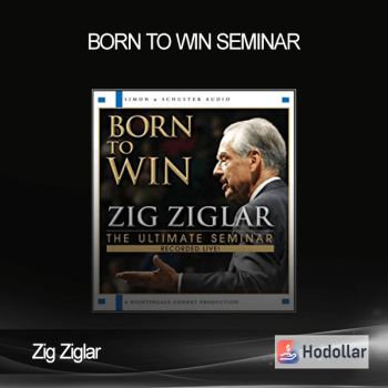 Zig Ziglar - Born To Win Seminar