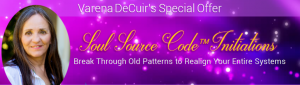 ​ Varena DeCuir - Soul Source Code Initiations