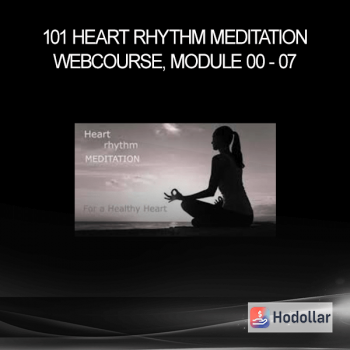 101 Heart Rhythm Meditation WebCourse, Module 00 - 07