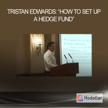 Tristan Edwards: “How To Set Up A Hedge Fund”