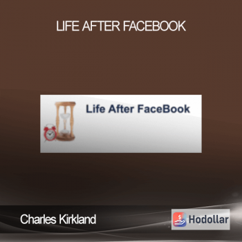 Charles Kirkland - Life After Facebook