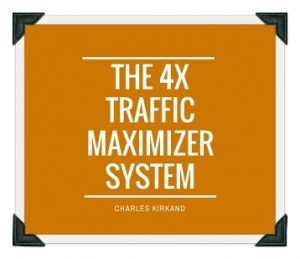 Charles Kirkland - 4X Traffic Maximizer