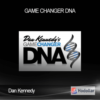 Dan Kennedy - Game Changer DNA