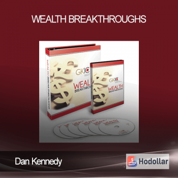 Dan Kennedy - Wealth Breakthroughs