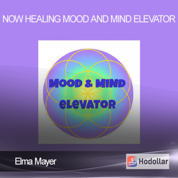 Elma Mayer - Now Healing - Mood and Mind Elevator