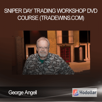 George Angell - Sniper Day Trading Workshop DVD course (tradewins.com)