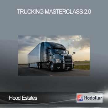 Hood Estates - Trucking Masterclass 2.0