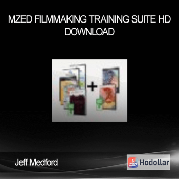 Jeff Medford - MZed Filmmaking Training Suite HD Download