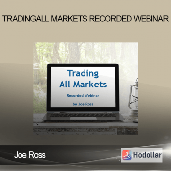 Joe Ross - TradingAll Markets Recorded Webinar