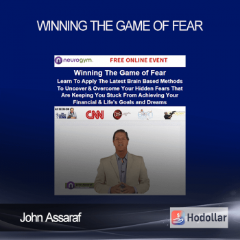 John Assaraf - Winning the Game of Fear