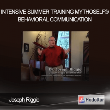 Joseph Riggio - Intensive Summer Training MythoSelf® Behavioral Communication