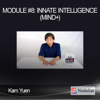 Kam Yuen - Module #8: Innate Intelligence (Mind+)