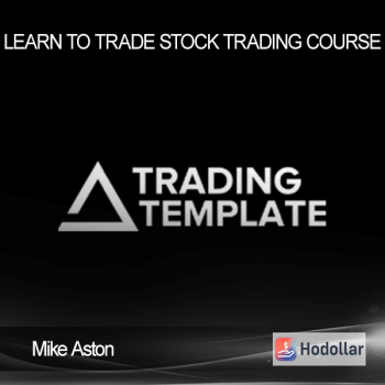 Mike Aston - Learn to Trade - Stock Trading Course