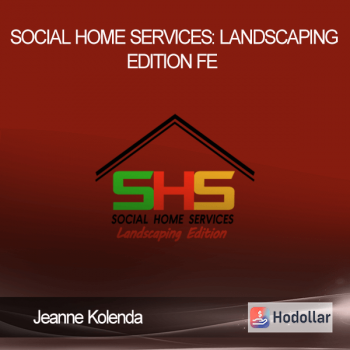 Jeanne Kolenda – Social Home Services: Landscaping Edition FE