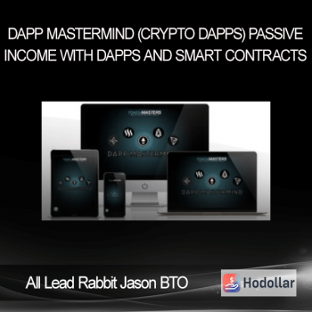 All Lead Rabbit Jason BTO - DApp Mastermind (Crypto DApps) - Passive Income with DApps and SMART Contracts
