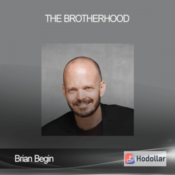 Brian Begin - The Brotherhood