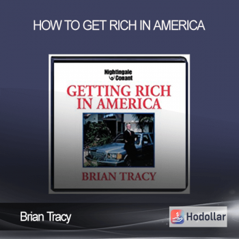 Brian Tracy - How To Get Rich In America