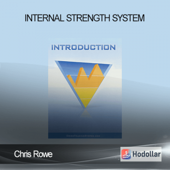 Chris Rowe - Internal Strength System
