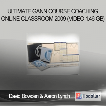 David Bowden & Aaron Lynch - Ultimate Gann Course Coaching Online Classroom 2009 (Video 1.46 GB)