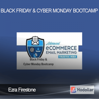 Ezra Firestone – Black Friday & Cyber Monday Bootcamp