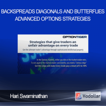 Hari Swaminathan – Backspreads Diagonals and Butterflies – Advanced Options Strategies
