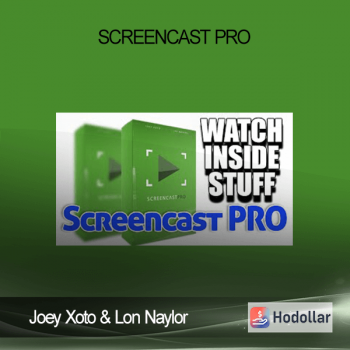 Joey Xoto & Lon Naylor - ScreenCast PRO