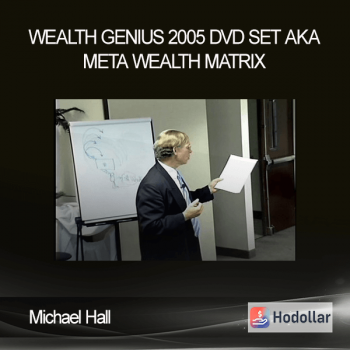 Michael Hall - Wealth Genius 2005 DVD Set aka meta Wealth Matrix